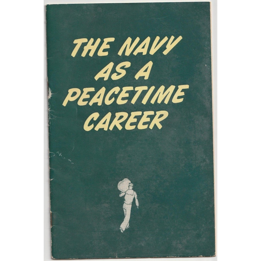Vintage 1945 Navy Recruitment Booklet The Navy As A Peacetime Career NAVPERS